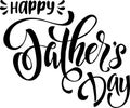 happy father\'s day calligraphic text. happy fathers day lettering for greeting card or tshirt.