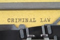 CRIMINAL LAW written on a old typewriter