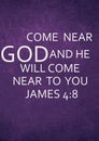 " English Bible Words " Come near god and he will come near to you jamess 4:8