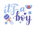 It's a boy, lettering written with elegant calligraphic font and decorated with rattle, dummy. Gender party concept.