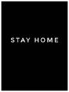 "STAY HOMEtext on black plain background