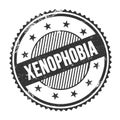 XENOPHOBIA text written on black grungy round stamp