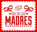 Feliz Dia de las Madres, Happy Mother`s Day spanish text