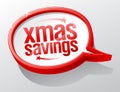 Xmas savings speech bubble symbol, winter holiday sale sign