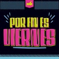 Por Fin es Viernes, Finally it`s Friday Spanish text vector design. Royalty Free Stock Photo