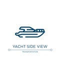 Yacht side view icon. Linear vector illustration from transporters collection. Outline yacht side view icon vector. Thin line