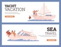 Yacht vacation and sea travel advertising web banners set, flat vector illustration. Royalty Free Stock Photo