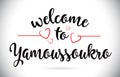 Yamoussoukro Welcome To Message Vector Text with Red Love Hearts