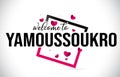 Yamoussoukro Welcome To Word Text with Handwritten Font and Red Hearts Square