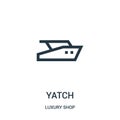 yatch icon vector from luxury shop collection. Thin line yatch outline icon vector illustration