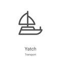 yatch icon vector from transport collection. Thin line yatch outline icon vector illustration. Linear symbol for use on web and