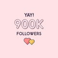 Yay 900k Followers celebration, Greeting card for 900000 social followers