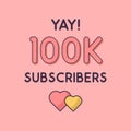 Yay 100k Subscribers celebration, Greeting card for 100000 social Subscribers
