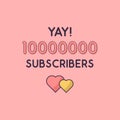 Yay 10000000 Subscribers celebration, Greeting card for 10m social Subscribers Royalty Free Stock Photo