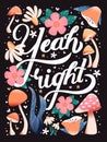 Yeah right hand lettering card with flowers. Typography, floral decoration and mushrooms on dark background. Colorful festive Royalty Free Stock Photo