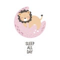 Sleep all day. Cartoon lion, moon, hand drawing lettering, decoration elements. flat style illustration.