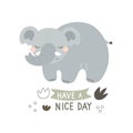 have a nice day. cartoon elephant, hand drawing lettering, decorative elements. colorful vector illustration for kids, flat style. Royalty Free Stock Photo