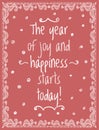 The year of joy and hapiness starts today vector quote card lettering design