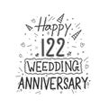 122 years anniversary celebration hand drawing typography design. Happy 122nd wedding anniversary hand lettering