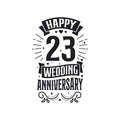 23 years anniversary celebration typography design. Happy 23rd wedding anniversary quote lettering design