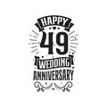 49 years anniversary celebration typography design. Happy 49th wedding anniversary quote lettering design