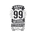 99 years anniversary celebration typography design. Happy 99th wedding anniversary quote lettering design