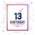 13 years birthday greetings card, 13 birthday celebration background colorful free vector