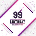 99 years birthday greetings card, 99th birthday celebration background free vector