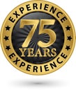 75 years experience gold label, vector illustration Royalty Free Stock Photo