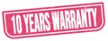 10 YEARS WARRANTY text written on pink stamp sign