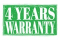 4 YEARS WARRANTY, words on green grungy stamp sign