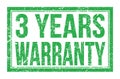 3 YEARS WARRANTY, words on green rectangle stamp sign
