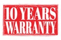 10 YEARS WARRANTY, words on red grungy stamp sign