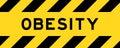 Yellow and black with line striped label banner with word obesity