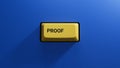 yellow button with PROOF business word.close up button of keyboard, Royalty Free Stock Photo