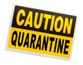 Caution Quarantine Sign Royalty Free Stock Photo