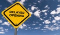 Delayed opening sign Royalty Free Stock Photo