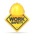 Yellow plastic helmet and WORK SAFETY sign 3D Royalty Free Stock Photo