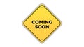 Yellow road sign saying coming soon graphic design on clean white background Royalty Free Stock Photo