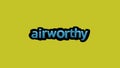 Yellow screen animation video written AIRWORTHY