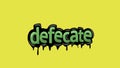 Yellow screen animation video written DEFECATE