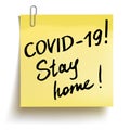 Yellow sticky note with phrases Covid-19, stay home. Concept against coronavirus. Vector