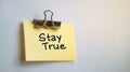 Yellow Sticky Note With Stay True Message, Isolated On White Background, Motivation Concept Image Royalty Free Stock Photo