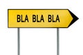Yellow street concept bla bla bla sign