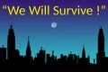 `We Will Survive` on a night sky background with city silhouette