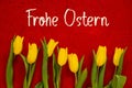 Yellow Tulip Flowers, Red Background, Frohe Ostern Means Happy Easter