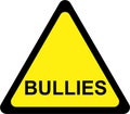 Yellow warning sign with bullies