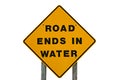 Yellow Warning Sign That States Road Ends In Water