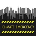 Yellow words Climate Emergency on a black city background. Danger, attention, environmental pollution of water, air, ecological pr