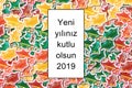 Yeni yÃÂ±lÃÂ±nÃÂ±z kutlu olsun 2019 card Happy New Year in turkish with colored holly leaves as a background